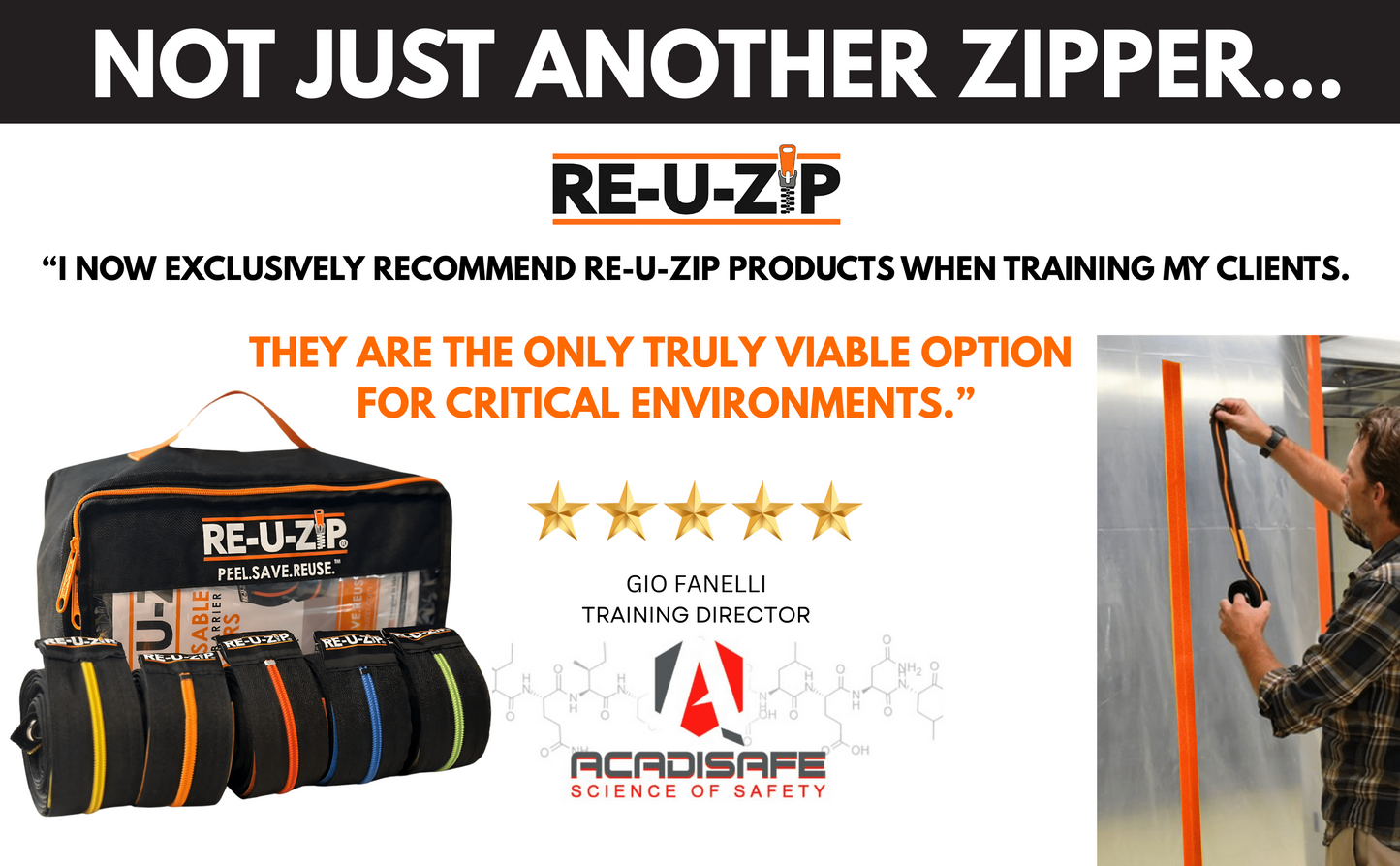 RE-U-ZIP® reusable dust barrier zippers endorsed by Gio Fanelli of AcadiSafe, highlighting Fail-Safe™ design and reliability as the only viable option for critical environments.