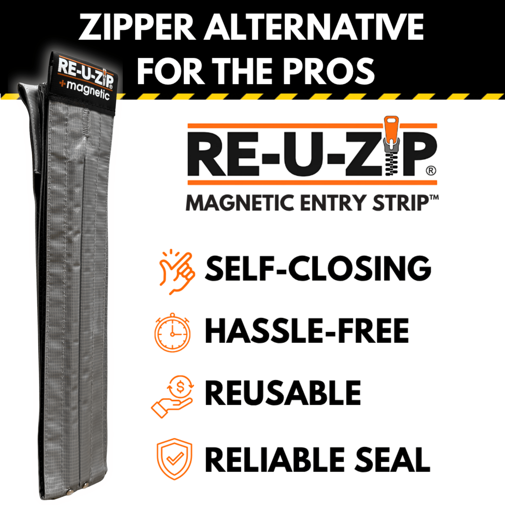 RE-U-ZIP INNOVATIVE DUST BARRIER SOLUTIONS Construction RE-U-ZIP® SELF-CLOSING MAGNETIC ENTRY STRIP™